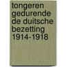 Tongeren gedurende de Duitsche bezetting 1914-1918 door P. de Corswarem