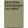 Parochiale verenigingen van Balen door Jozef Berghmans