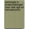 Astrologie in onderzoekingen naar new age en hermeticisme door J.A.G. Ruijling