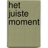 Het juiste moment door J.A.G. Ruijling