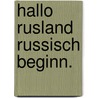 Hallo rusland russisch beginn. by Fafie