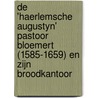 De 'Haerlemsche Augustyn' Pastoor Bloemert (1585-1659) en zijn Broodkantoor door W.G.M. Cerutti