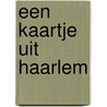 Een kaartje uit Haarlem door T. Leersum