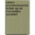 Oefent architectonische kritiek op de menselijke societeit