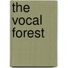 The vocal forest by P. Davidson