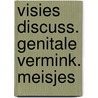 Visies discuss. genitale vermink. meisjes door Wilber Smith