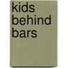 Kids behind bars door Onbekend