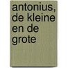 Antonius, de kleine en de grote by Unknown