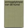 Onmogelykheid van de kunst door Arnold Heumakers