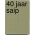 40 Jaar SAIP