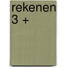 Rekenen 3 + door Onbekend