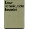 Kncv scheikunde lesbrief door Mager