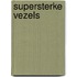 Supersterke vezels