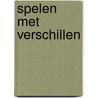 Spelen met verschillen by J. Schonewille
