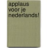 Applaus voor je nederlands! by N. Brandenbarg