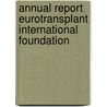 Annual report Eurotransplant International Foundation door G.G. Persijn