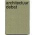 Architectuur debat
