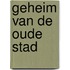 Geheim van de oude stad