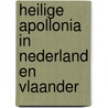 Heilige apollonia in nederland en vlaander door Maar