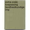 Extra-orale toepassing tandheelkundige imp by Waas