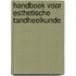 Handboek voor Esthetische Tandheelkunde