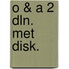 O & a 2 dln. met disk. door Onbekend