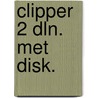 Clipper 2 dln. met disk. by Unknown
