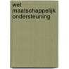 Wet maatschappelijk ondersteuning door R.F. Kleinjan