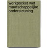 Werkpocket Wet maatschappelijke ondersteuning by R.F. Kleinjan