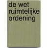 De Wet ruimtelijke ordening by R.P.A. Otte