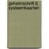 Geheimschrift 6 systeemkaarten