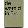 De wereld in 3-D by R.R. Berkel