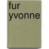 Fur Yvonne door R. Lanckrock