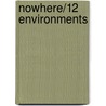 Nowhere/12 environments door K. Zijlmans