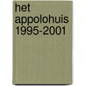 Het Appolohuis 1995-2001 door R. van Peer