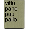 Vittu pane puu pallo door Onbekend