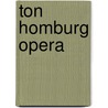 Ton homburg opera door Homburg