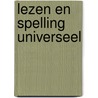 Lezen en spelling universeel door R. Dahmen