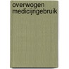 Overwogen medicijngebruik door K. van Geffen