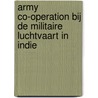 Army co-operation bij de militaire luchtvaart in Indie door P.C. Boer