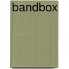 Bandbox by J.W.G. Nijssen