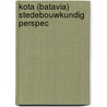 Kota (batavia) stedebouwkundig perspec by Holtslag
