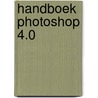 Handboek Photoshop 4.0 door A. van Dongen