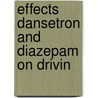 Effects dansetron and diazepam on drivin door Veggel