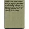 Mefloquine and placebo effects with and without an alcohol chalenge, on psychomotor and actual driving performance in healthy volunteers by E.F.P.M. Vuurman
