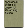 Spectacolul stilistic al operei lui Stefan Aug Doinas door I.N. Cretu