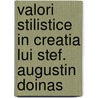 Valori stilistice in creatia lui Stef. Augustin Doinas door I.N. Cretu