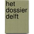 Het dossier Delft