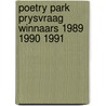 Poetry park prysvraag winnaars 1989 1990 1991 door Onbekend