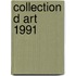 Collection d art 1991